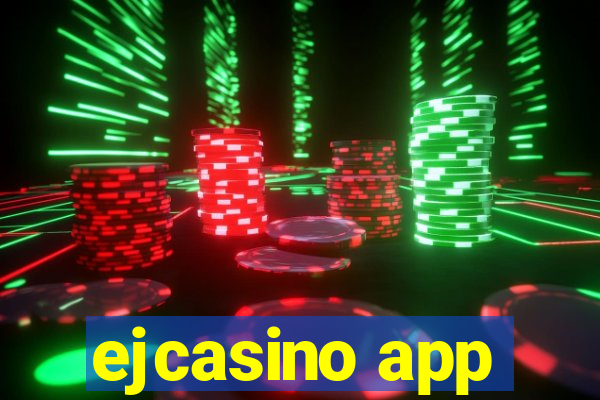 ejcasino app