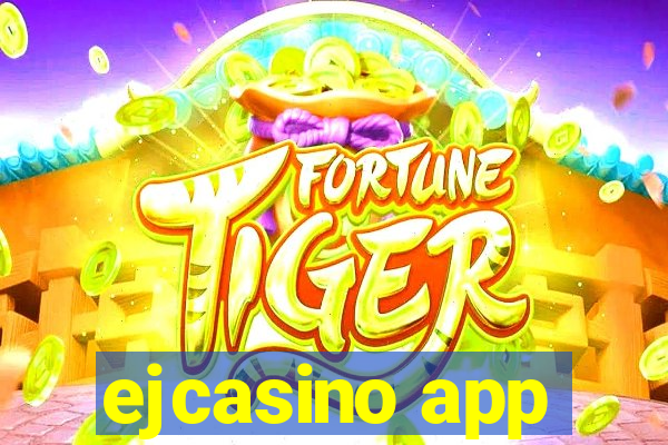 ejcasino app