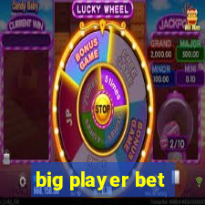 big player bet