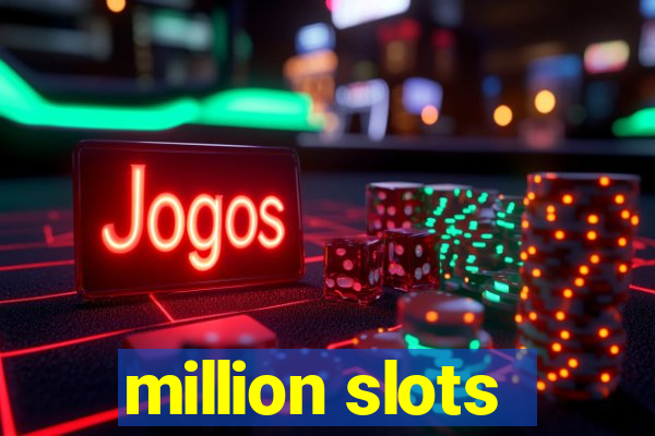 million slots