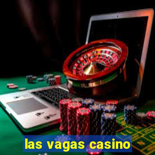 las vagas casino