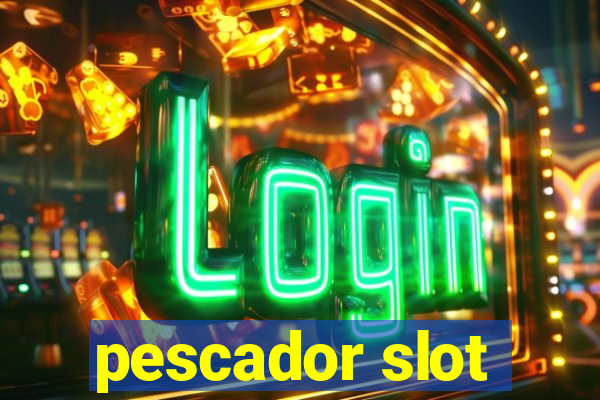 pescador slot