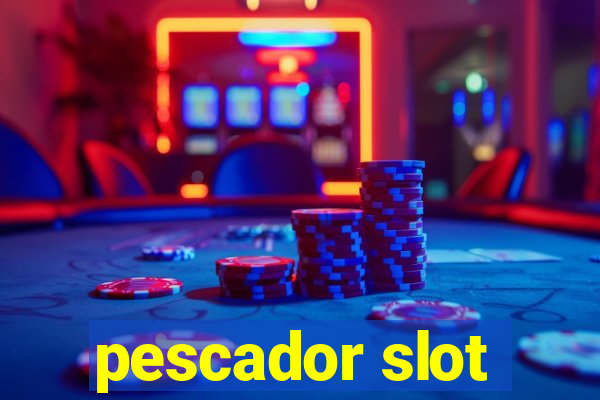 pescador slot