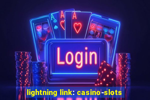 lightning link: casino-slots