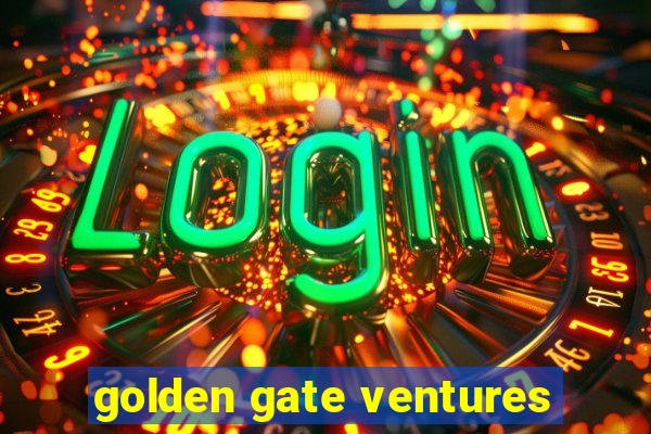 golden gate ventures