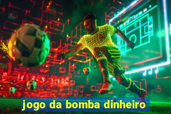 jogo da bomba dinheiro