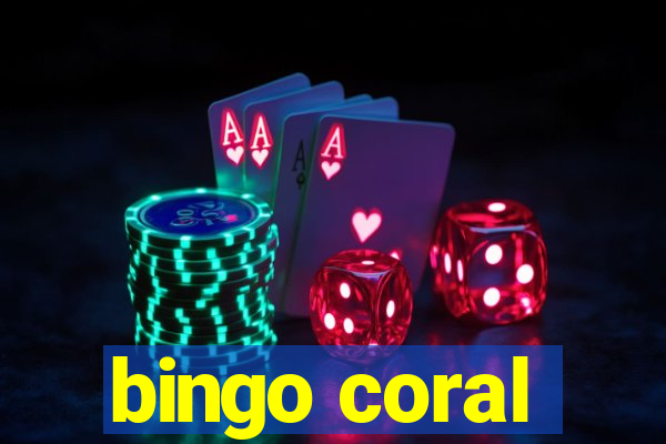 bingo coral