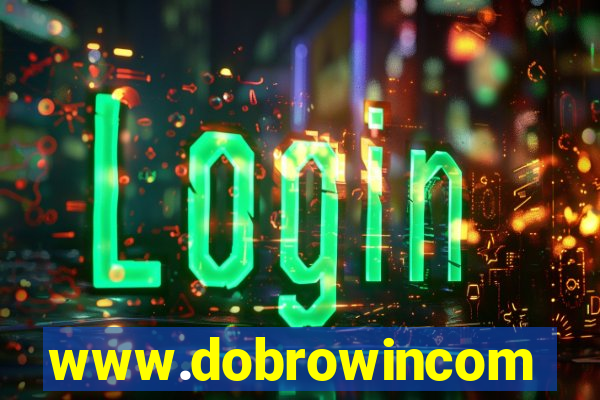 www.dobrowincom