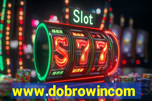 www.dobrowincom