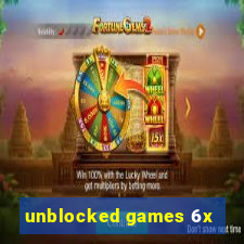 unblocked games 6x