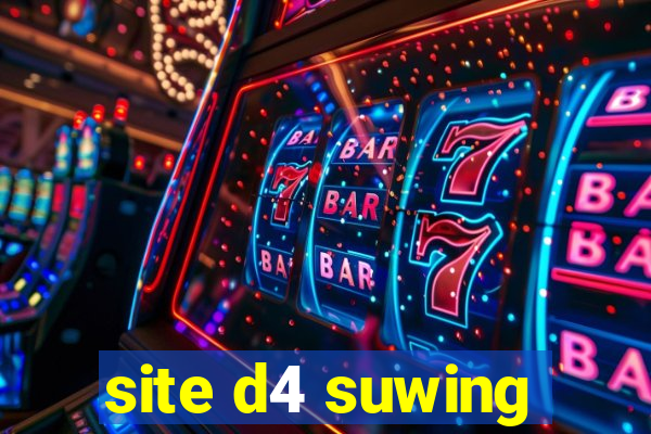 site d4 suwing