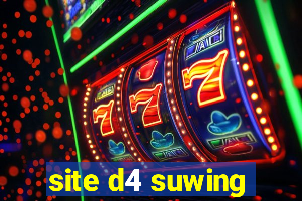 site d4 suwing