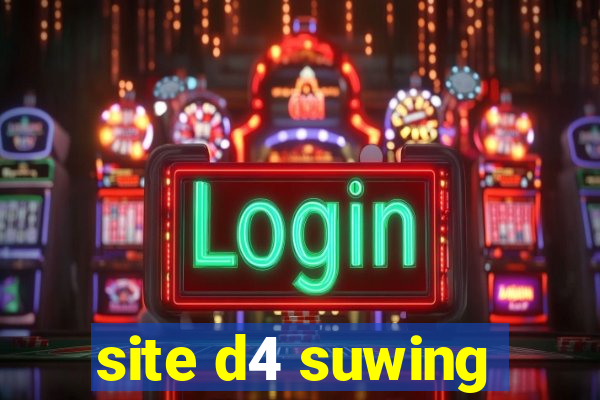 site d4 suwing