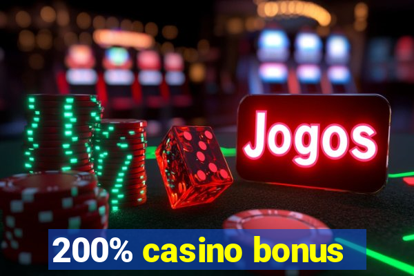 200% casino bonus