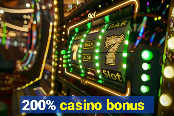 200% casino bonus