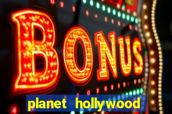 planet hollywood resort and casino