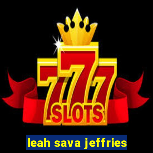 leah sava jeffries