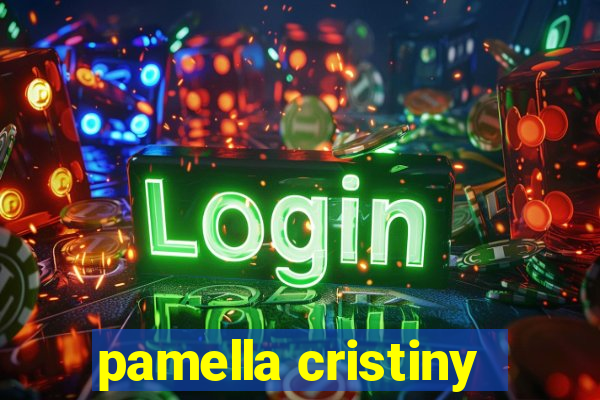 pamella cristiny