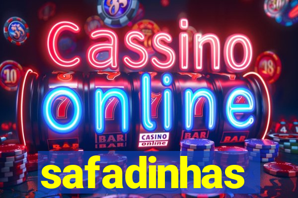 safadinhas