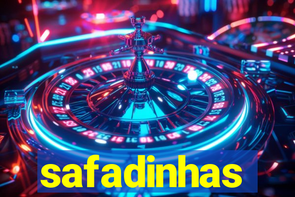 safadinhas