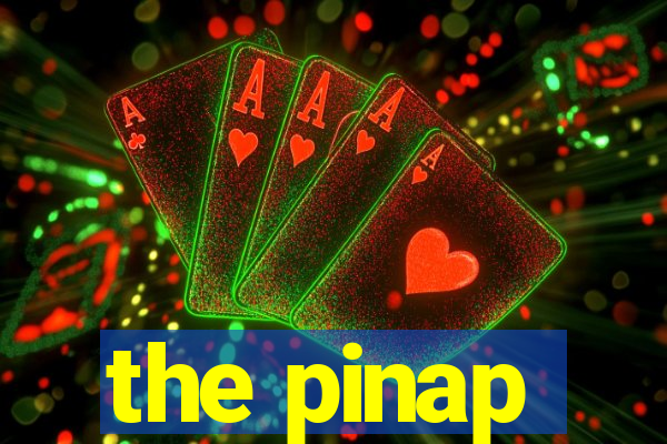 the pinap