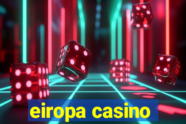 eiropa casino