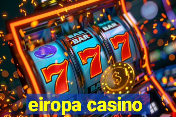 eiropa casino