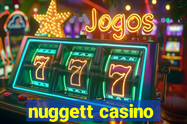 nuggett casino