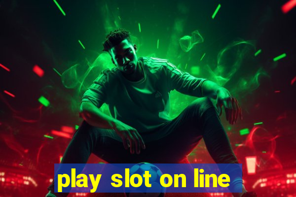 play slot on line