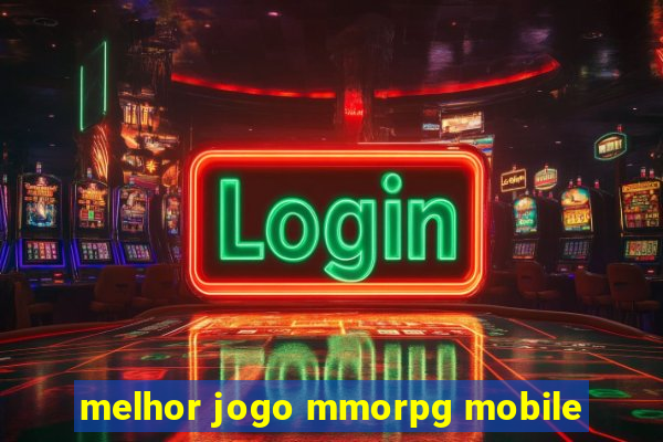 melhor jogo mmorpg mobile