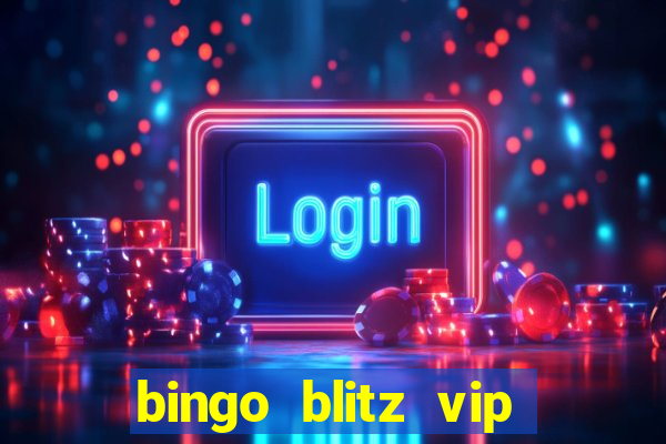 bingo blitz vip pro download