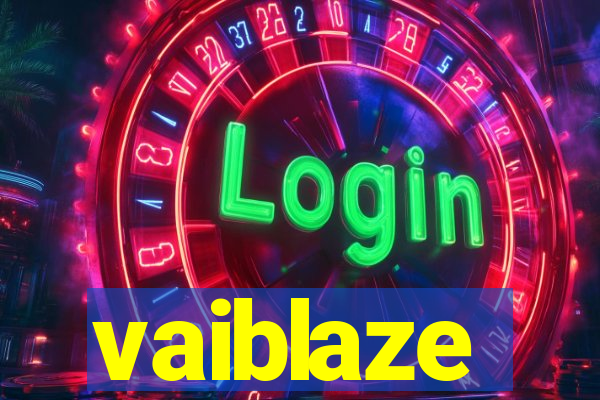 vaiblaze