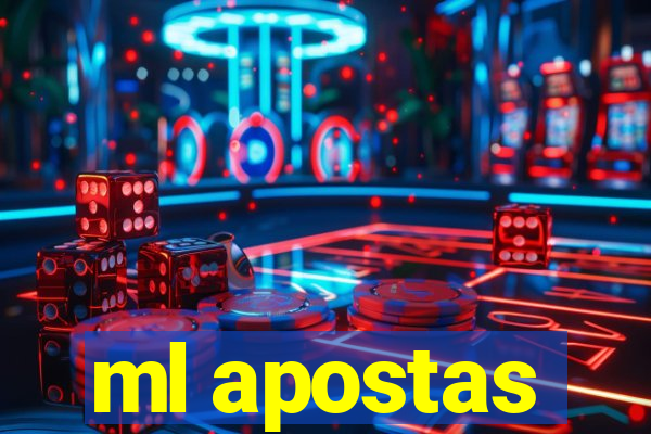 ml apostas