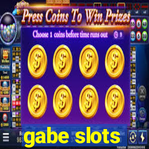 gabe slots