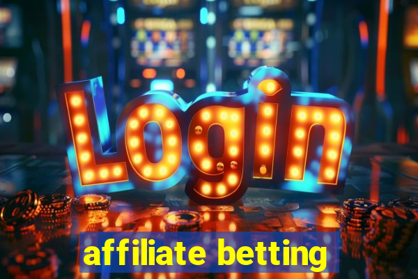 affiliate betting