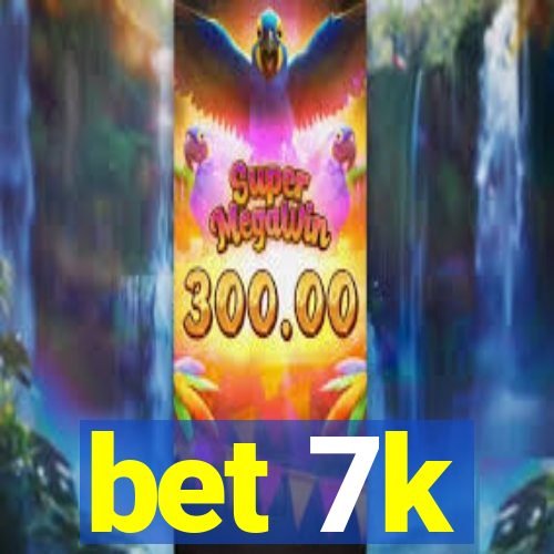 bet 7k