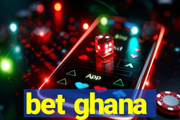 bet ghana