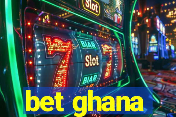 bet ghana