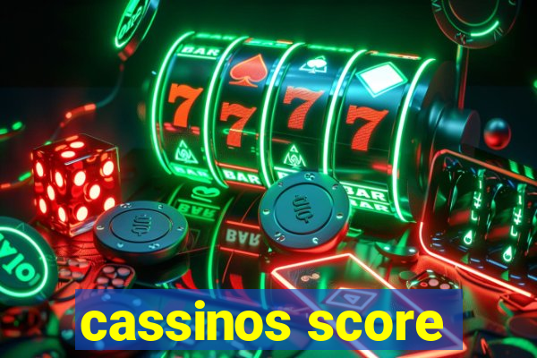 cassinos score