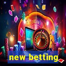 new betting