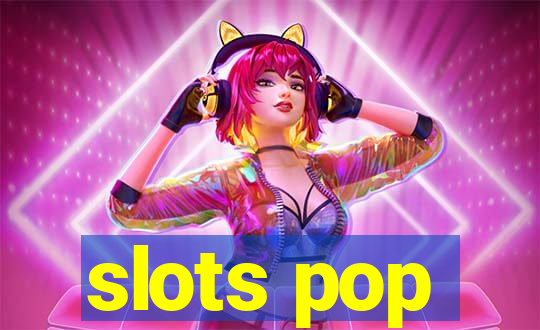 slots pop