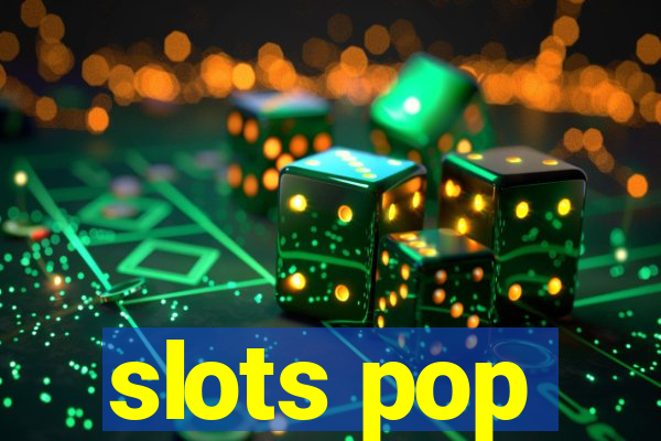 slots pop