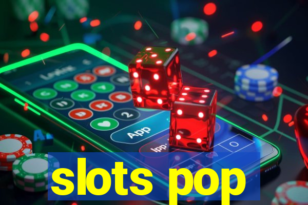 slots pop