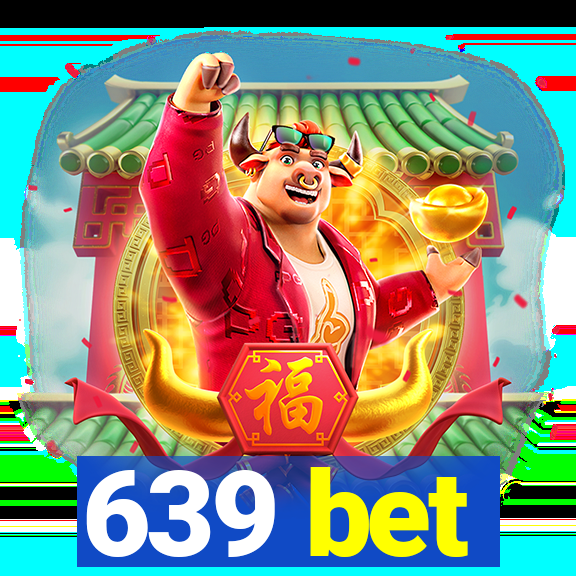 639 bet