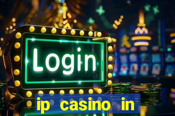 ip casino in biloxi ms