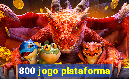 800 jogo plataforma