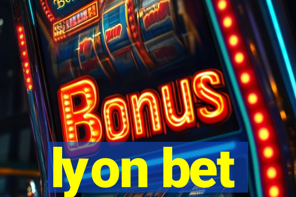 lyon bet