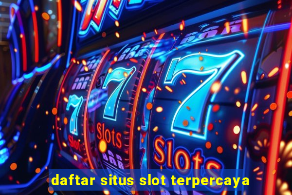 daftar situs slot terpercaya