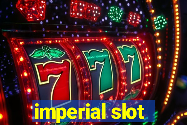 imperial slot