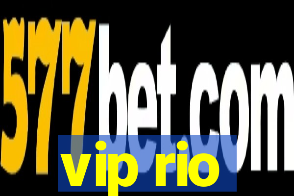 vip rio